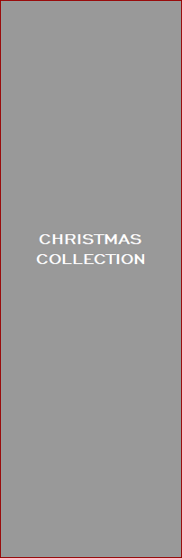CHRISTMAS
COLLECTION


